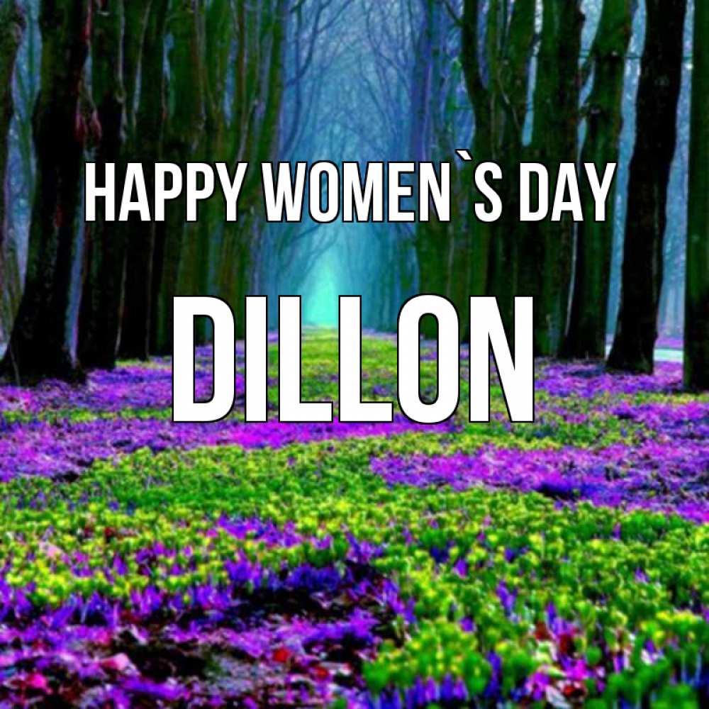 Greetings card с именем, Dillon happy women`s day фиолетовые цветы в лесу 1 Greetings with text for free download 